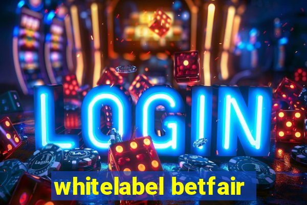 whitelabel betfair